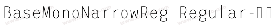 BaseMonoNarrowReg Regular字体转换